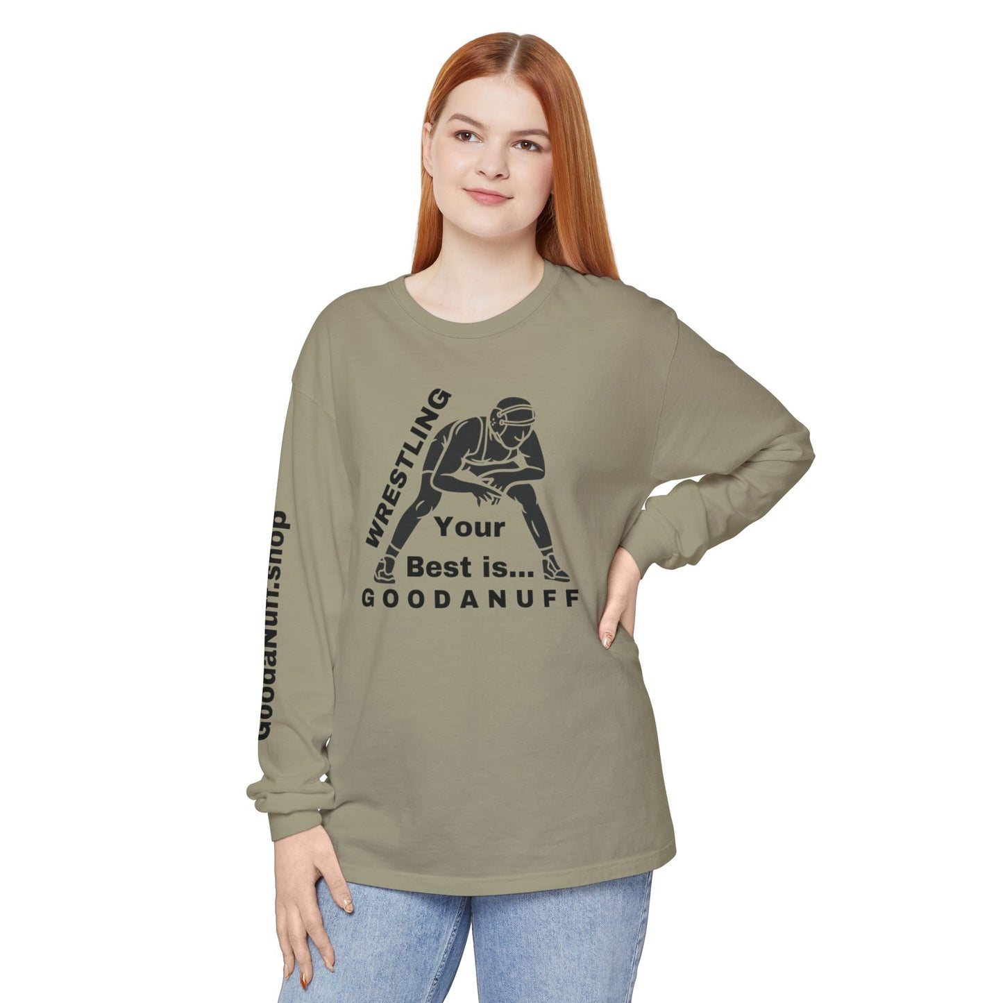 Wrestling Your Best is...GoodaNuff Unisex Long Sleeve Tee