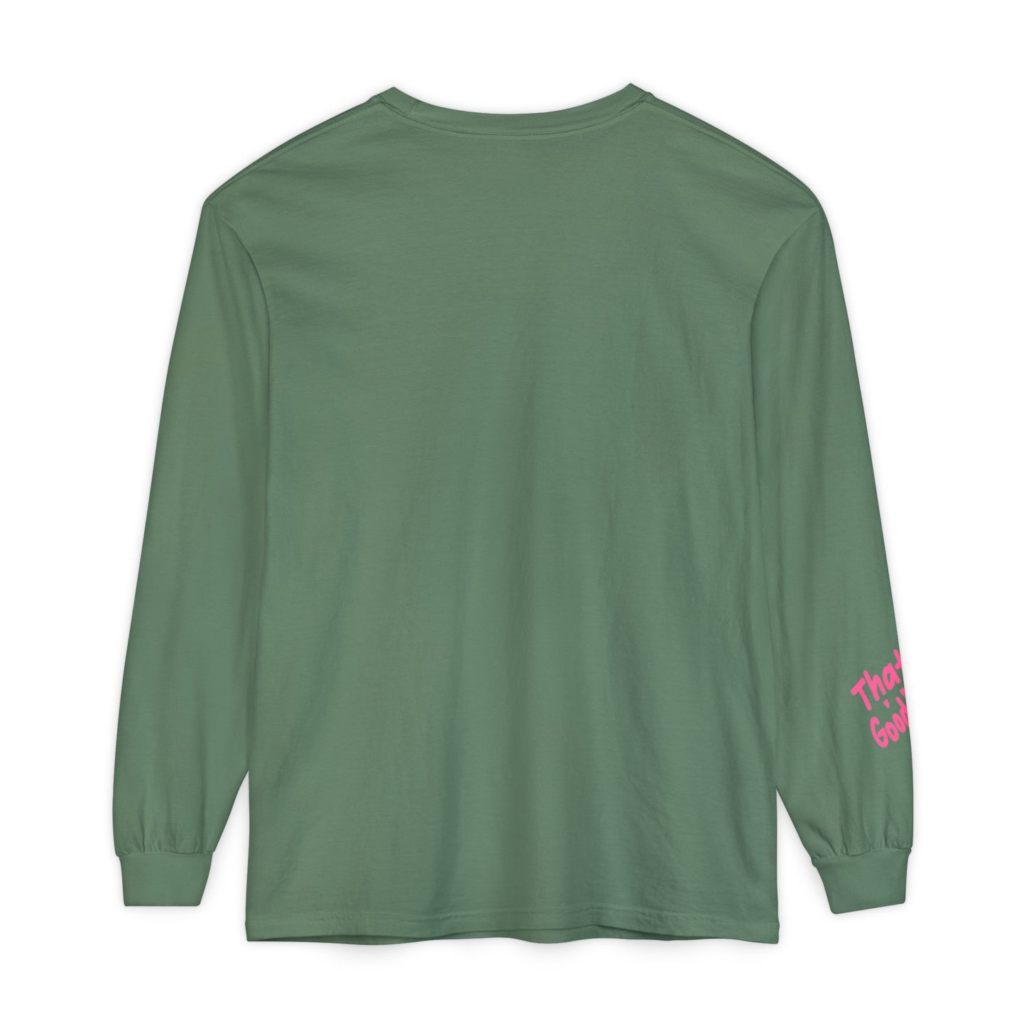 That's GoodaNuff Unisex Long Sleeve Tee