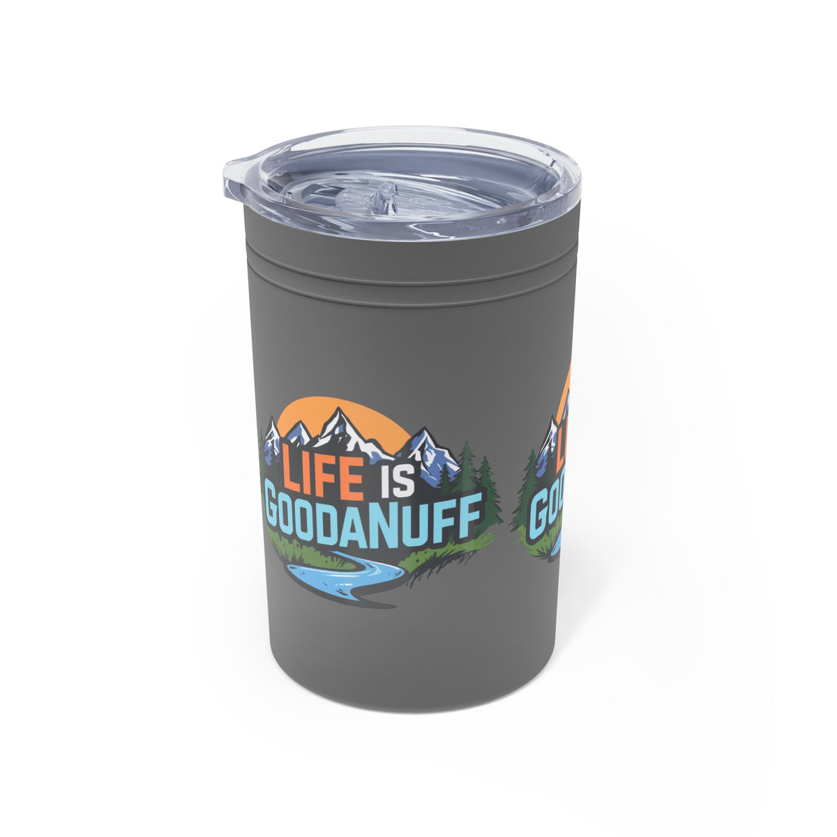 Life is GoodaNuf Small Tumbler
