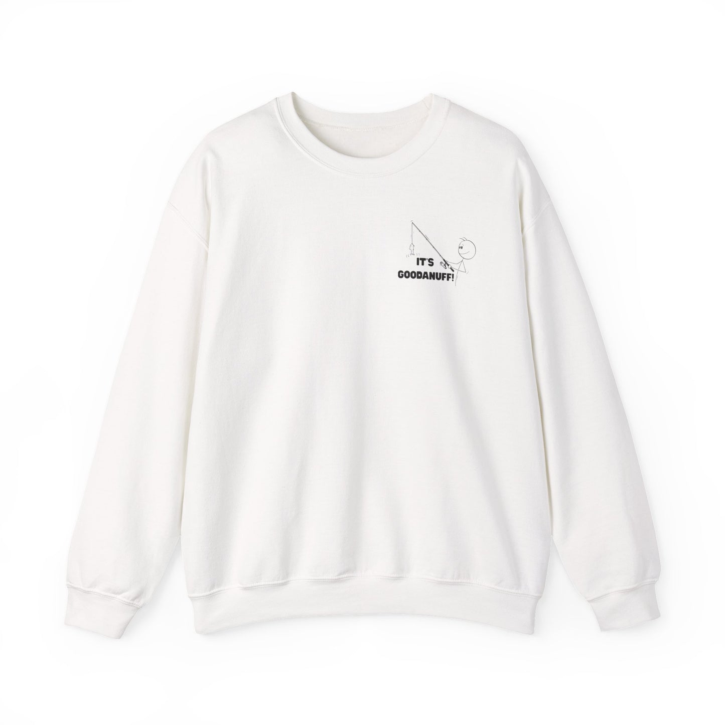 It's GoodaNuff Unisex Crewneck