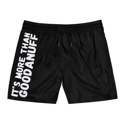 It's more than GoodaNuff Swim Shorts