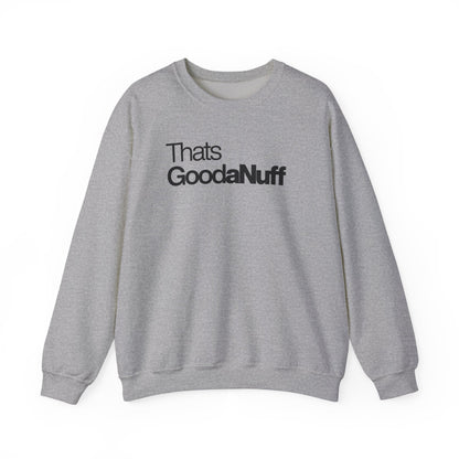 That's GoodaNuff Classic Unisex Crewneck
