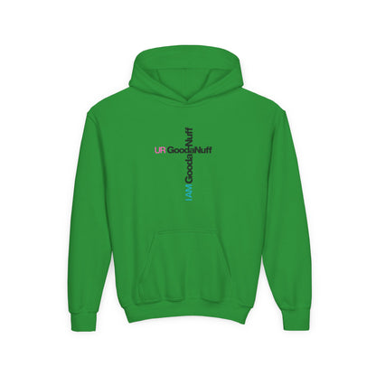 I AM GoodaNuff. UR GoodaNuff Unisex Youth Hoodie