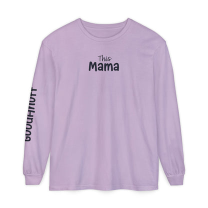 This Mama maybe Tired but she's Tough, Loving and Totally GoodaNuff Unisex Long Sleeve Tee