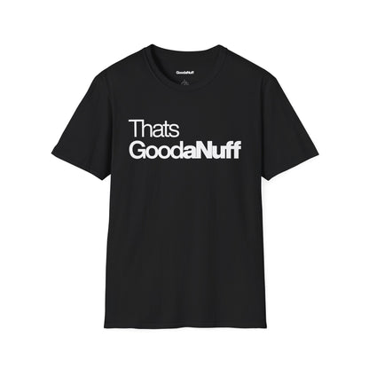 That's GoodaNuff Unisex Classic T-Shirt