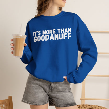 It's more than GoodaNuff Unisex Crewneck