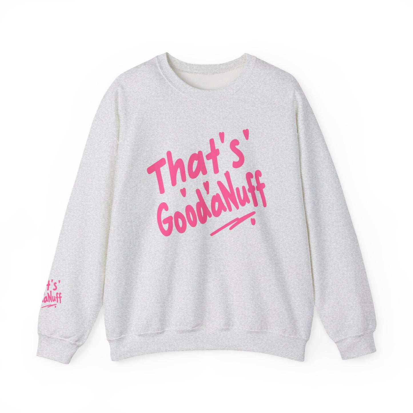 That's GoodaNuff Unisex Crewneck