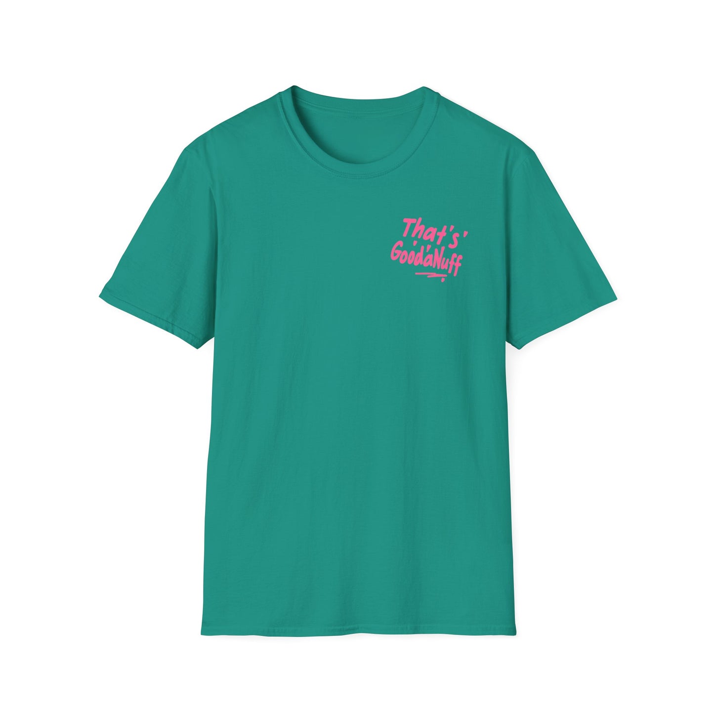 That's GoodaNuff Unisex Softstyle T-Shirt