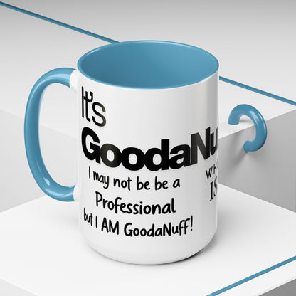 Its a GoodaNuff Coffee Mug
