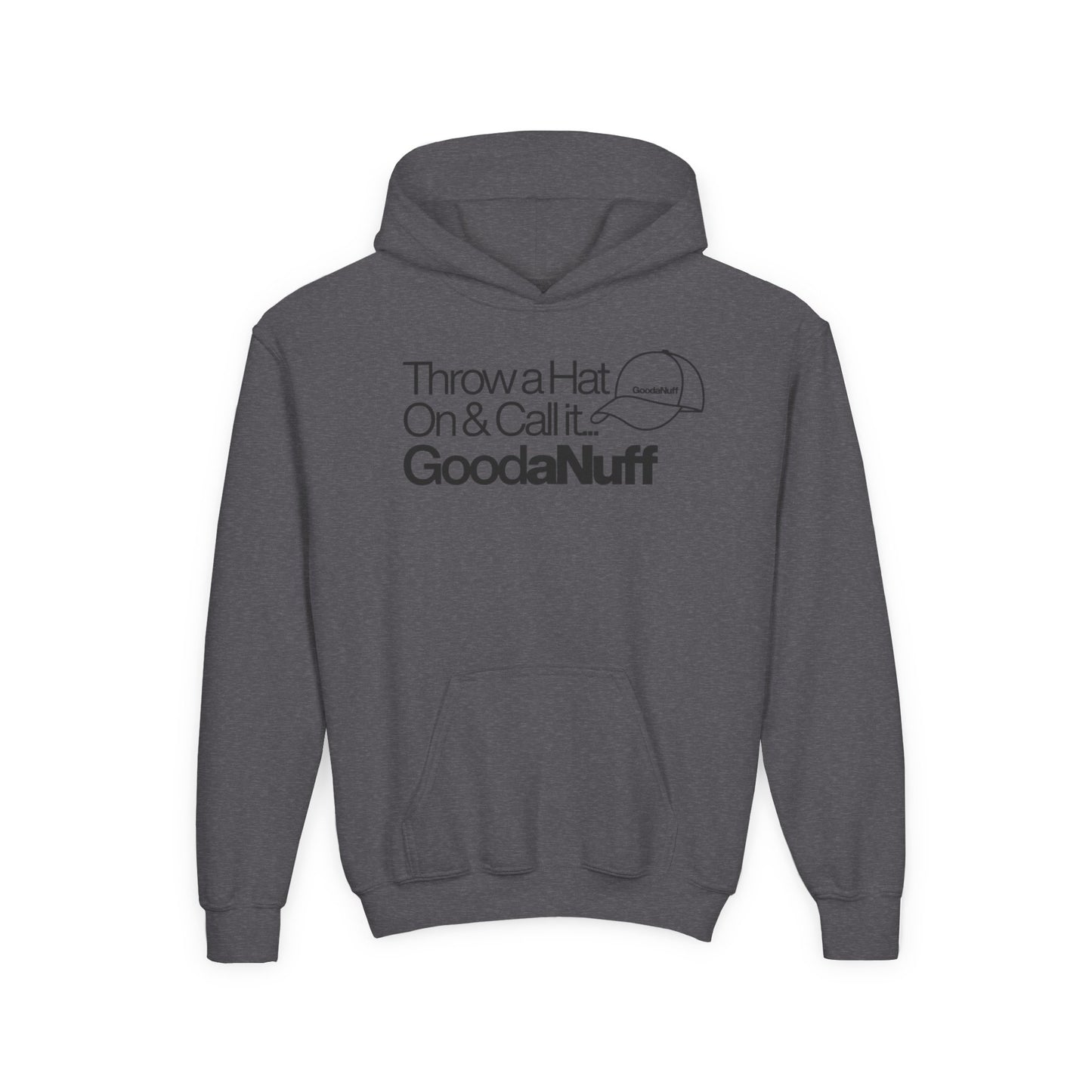 Throw a Hat on & call it GoodaNuff Unisex Youth Hoodie