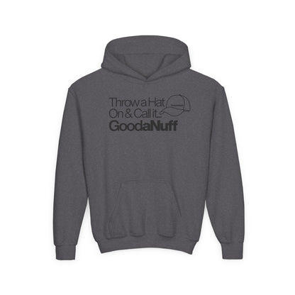 Throw a Hat on & call it GoodaNuff Unisex Youth Hoodie