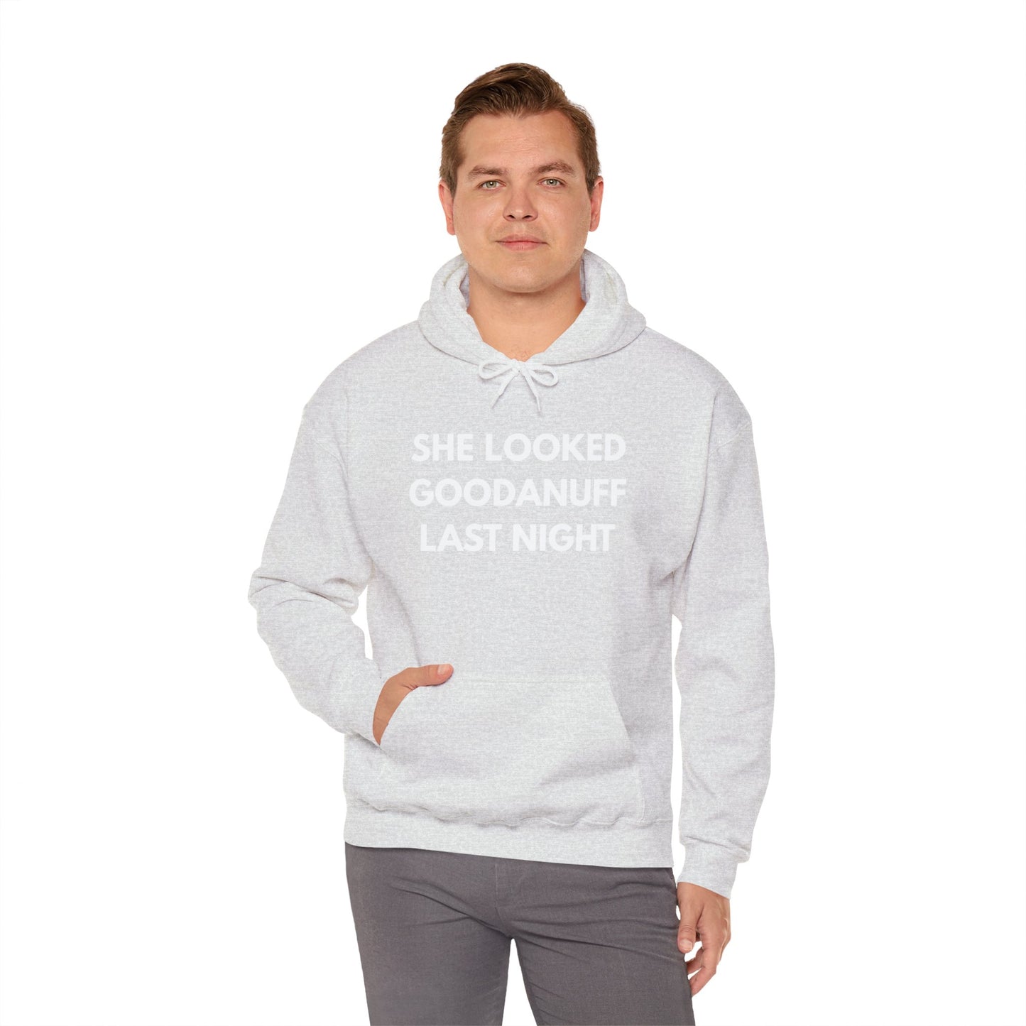 She Looked GoodaNuff Last Night Unisex Hoodie