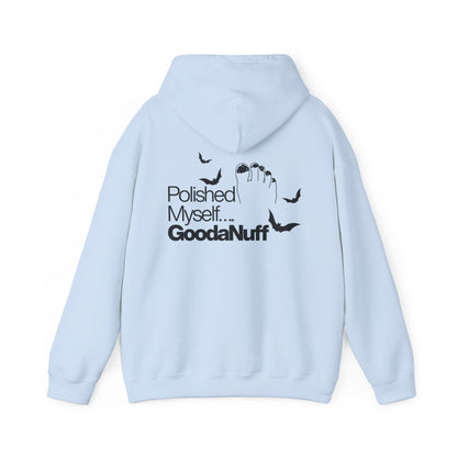 Polished Myself...GoodaNuff Halloween Hoodie