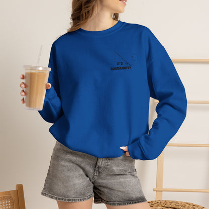 It's GoodaNuff Unisex Crewneck