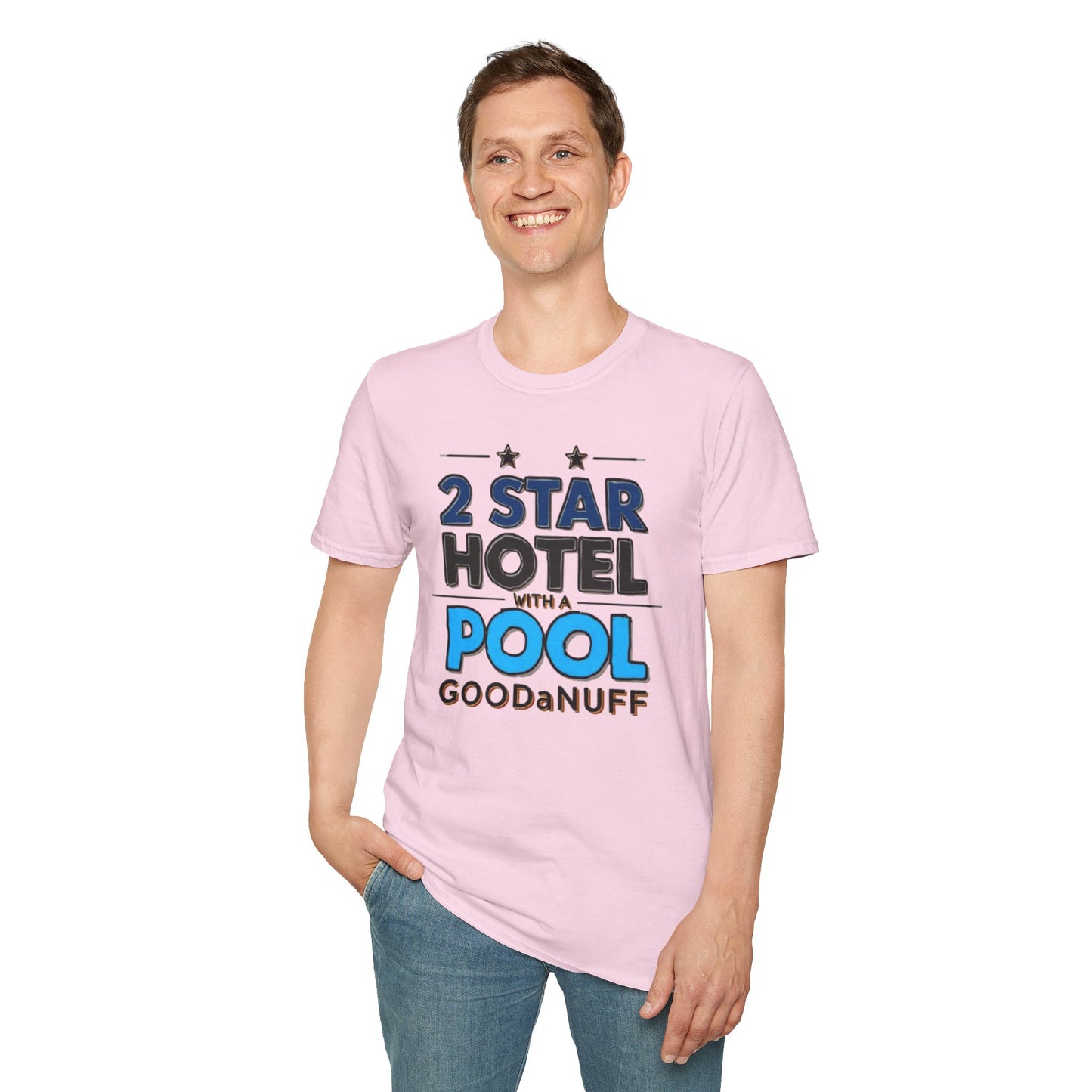 2 Star Hotel with a Pool. GoodaNuff Unisex Softstyle T-Shirt