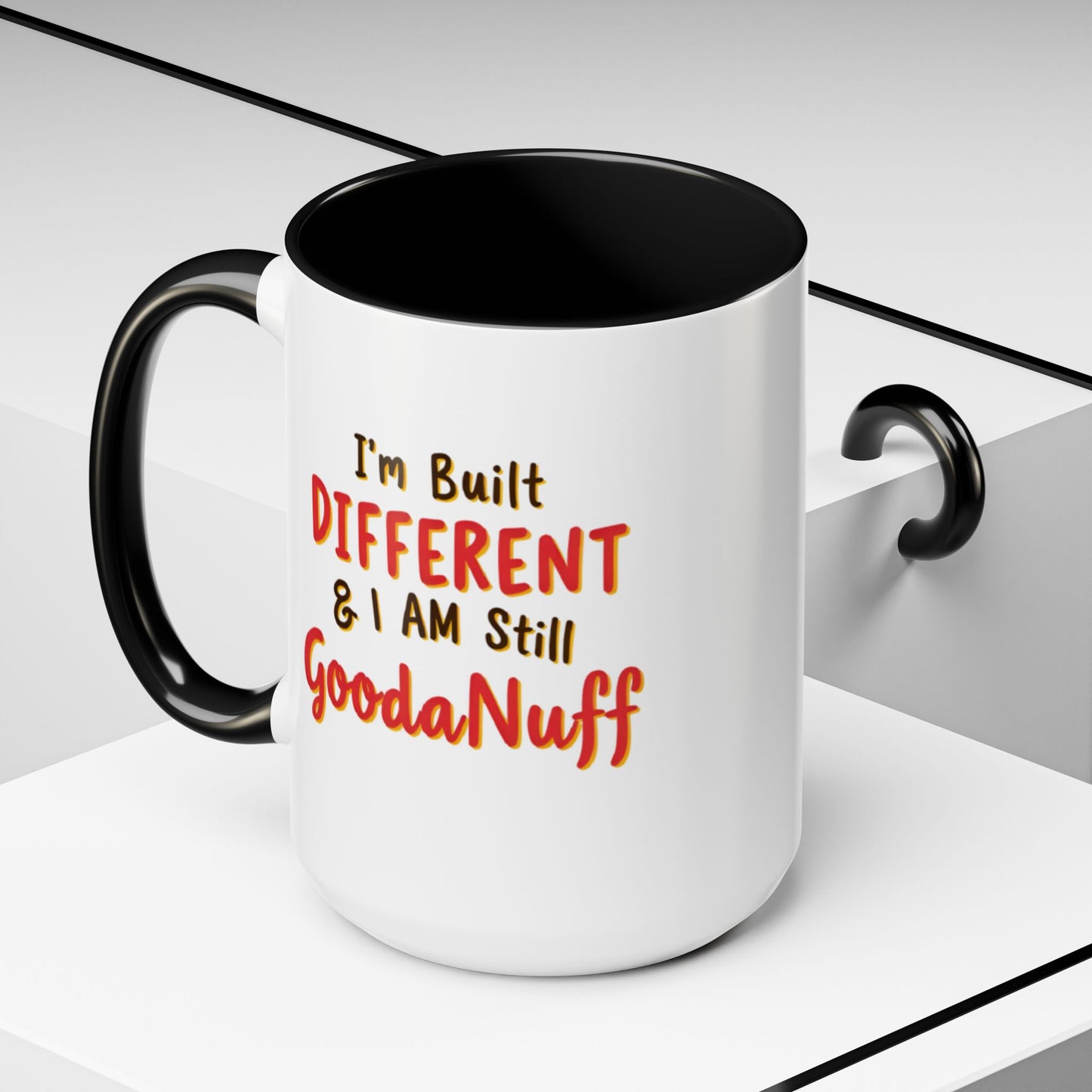 I'm Built Different & I AM still GoodaNuff Coffee Mug