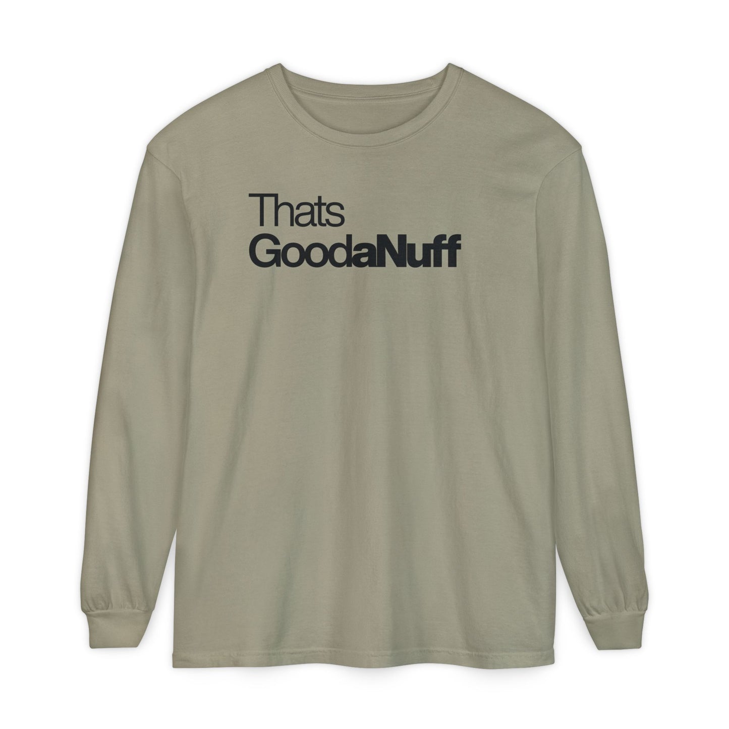 That's GoodaNuff Classic Unisex Long Sleeve Tee