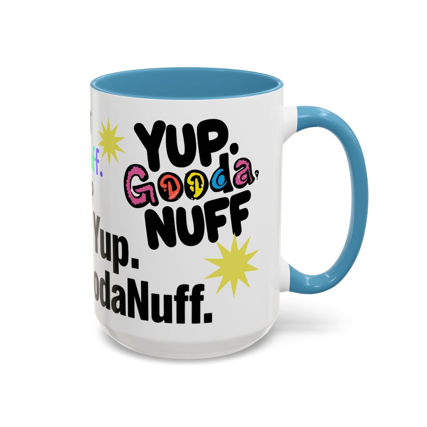 Yup. GoodaNuff Coffee Mug.