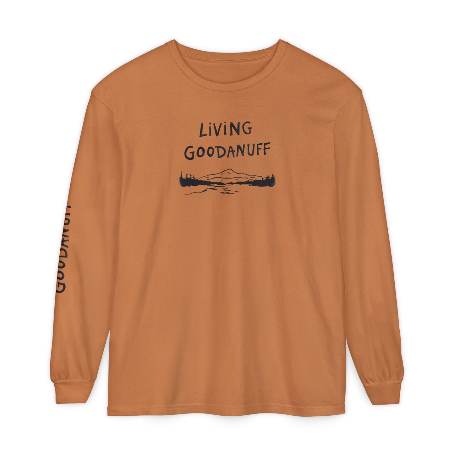 Living GoodaNuff Unisex Long Sleeve Tee