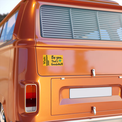 Be you. That's GoodaNuff Bumper Sticker