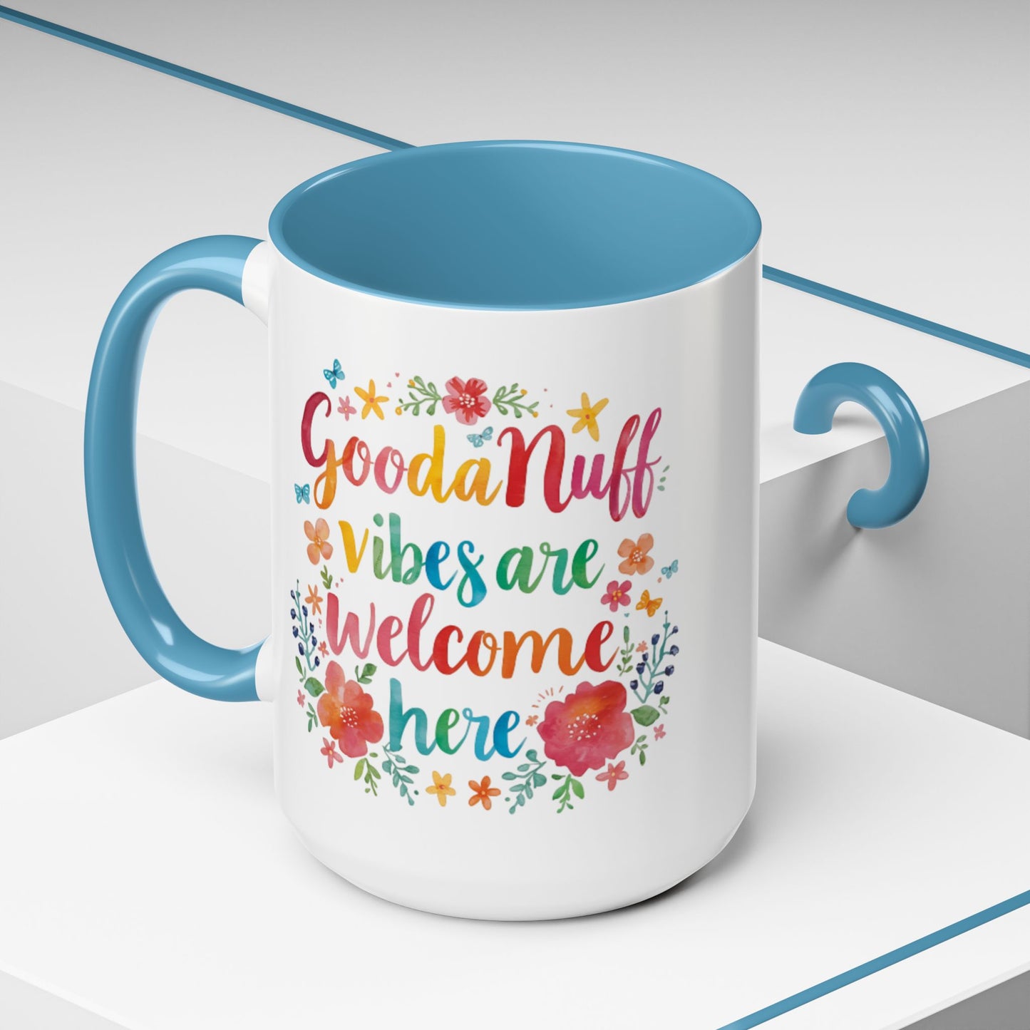 GoodaNuff Vibes are Welcome here Coffee Mug