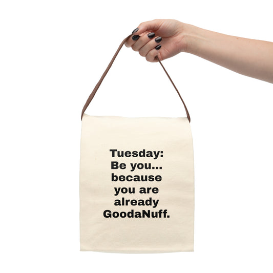 Tuesday: Be you...because you are already GoodaNuff Lunch/Snack Bag