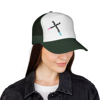 I AM GoodaNuff. UR GoodaNuff Trucker Hat