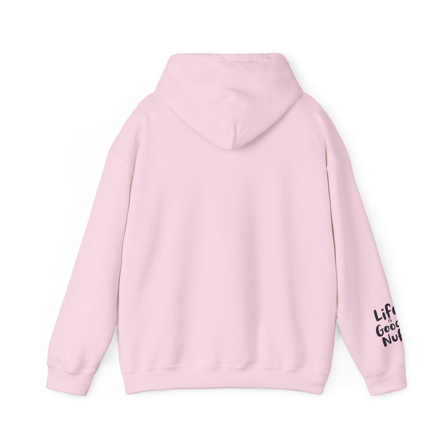 Life Is GoodaNuff Unisex Hoodie