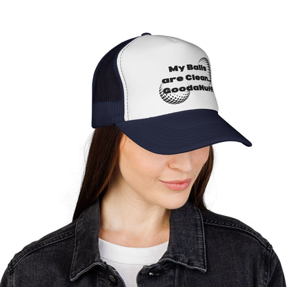 My Balls are Clean...GoodaNuff Trucker Hat