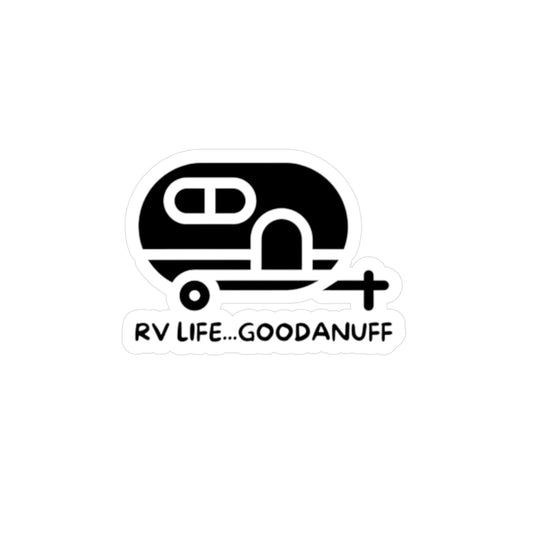 RV Life…GoodaNuff Sticker