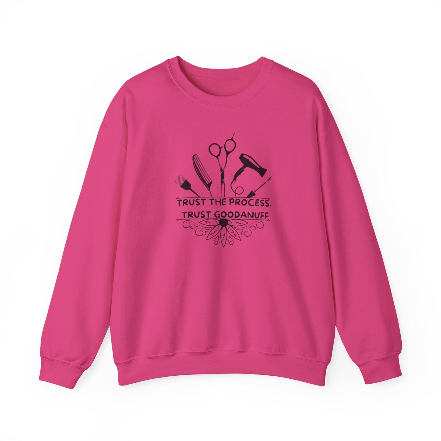 Trust the Process. Trust GoodaNuff Unisex Crewneck