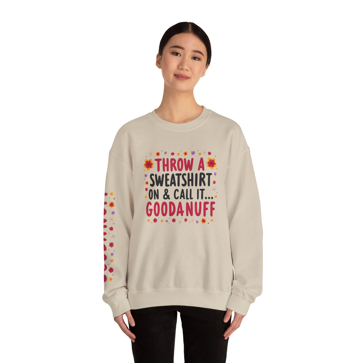 Throw a Sweatshirt on & call it GoodaNuff Women's Unisex Crewneck