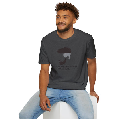 Fade Fresh. Attitude Fresher. GoodaNuff Unisex Softstyle T-Shirt