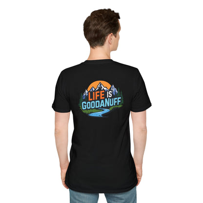 Life is GoodaNuff Unisex Softstyle T-Shirt