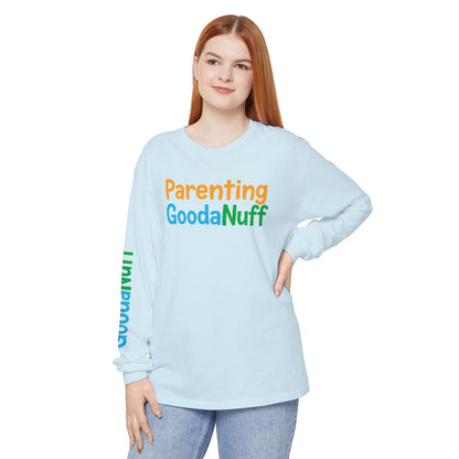 Parenting GoodaNuff Unisex Long Sleeve Tee