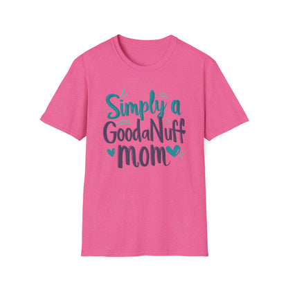 Simply a GoodaNuff Mom Unisex Softstyle T-Shirt
