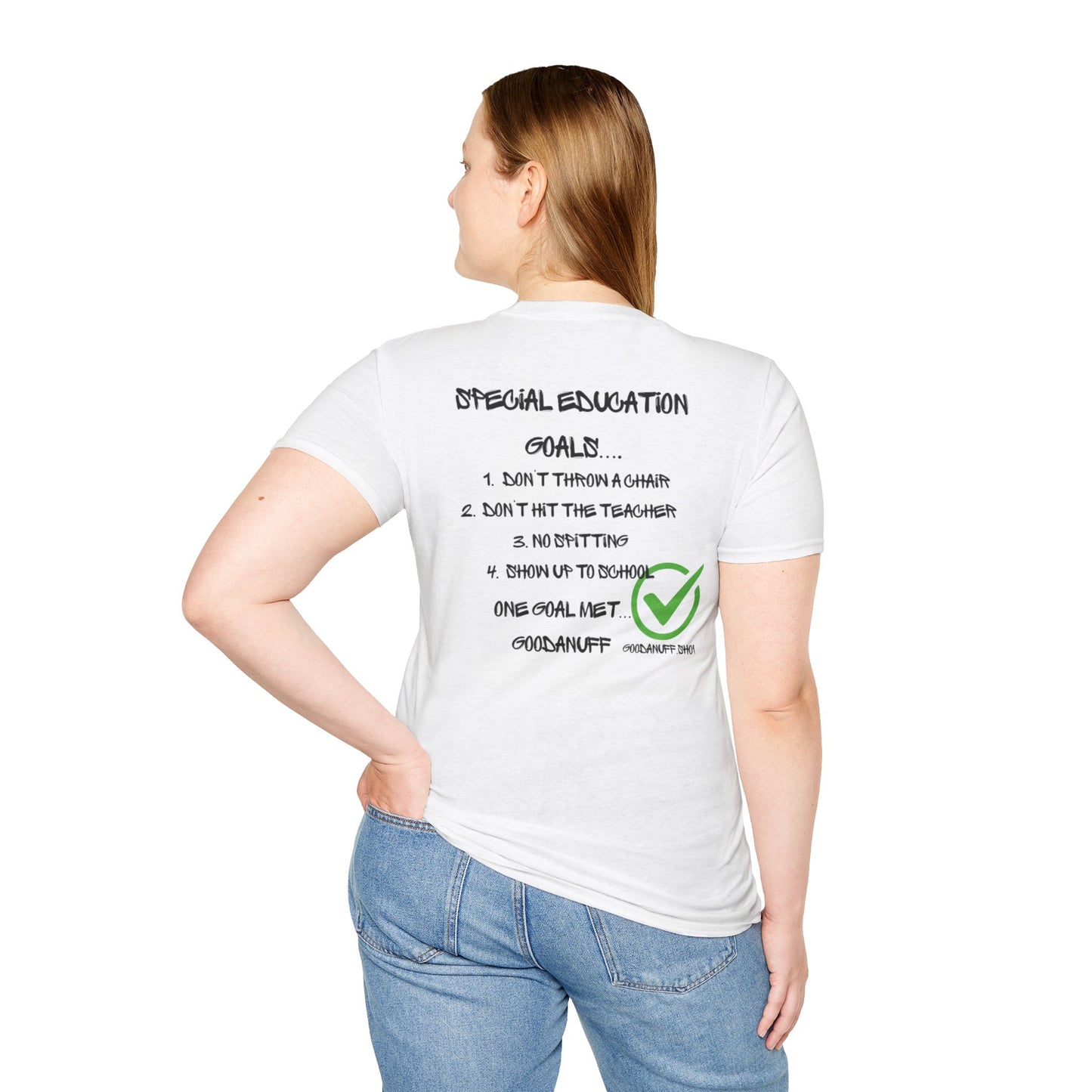 Special Education Goals...GoodaNuff Unisex Softstyle T-Shirt