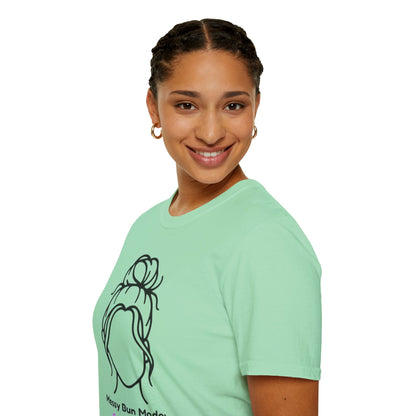 Messy Bun Mode: GoodaNuff Unisex Soft Style T-Shirt