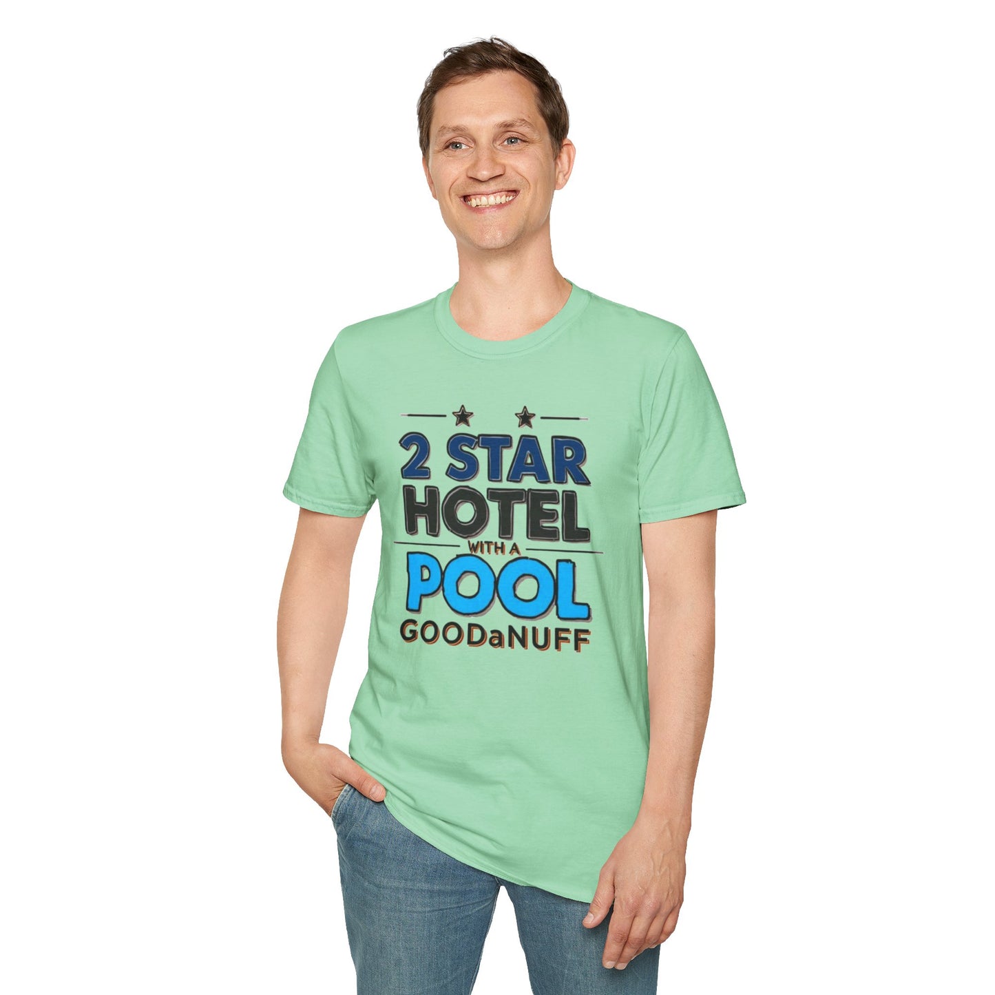 2 Star Hotel with a Pool. GoodaNuff Unisex Softstyle T-Shirt