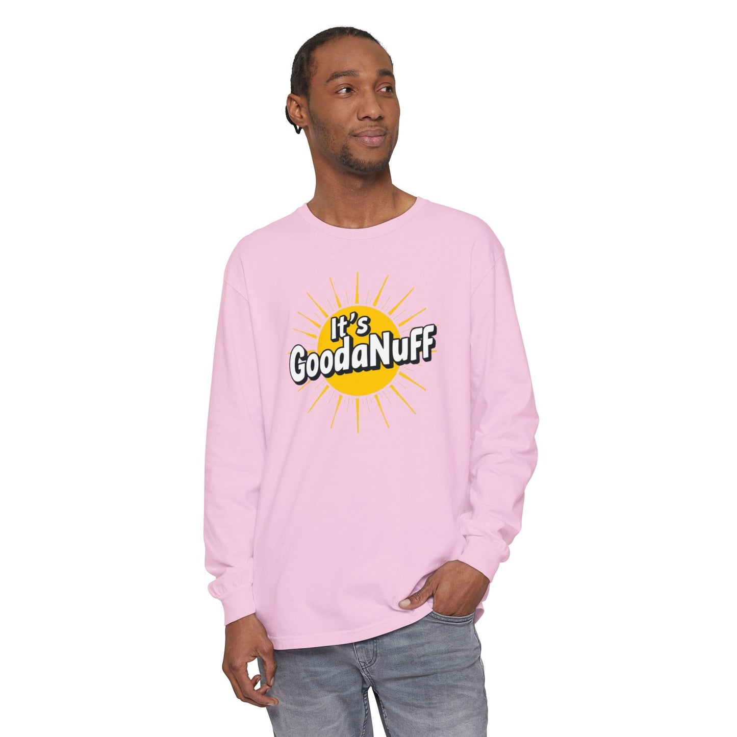 It's GoodaNuff Unisex Long Sleeve Tee