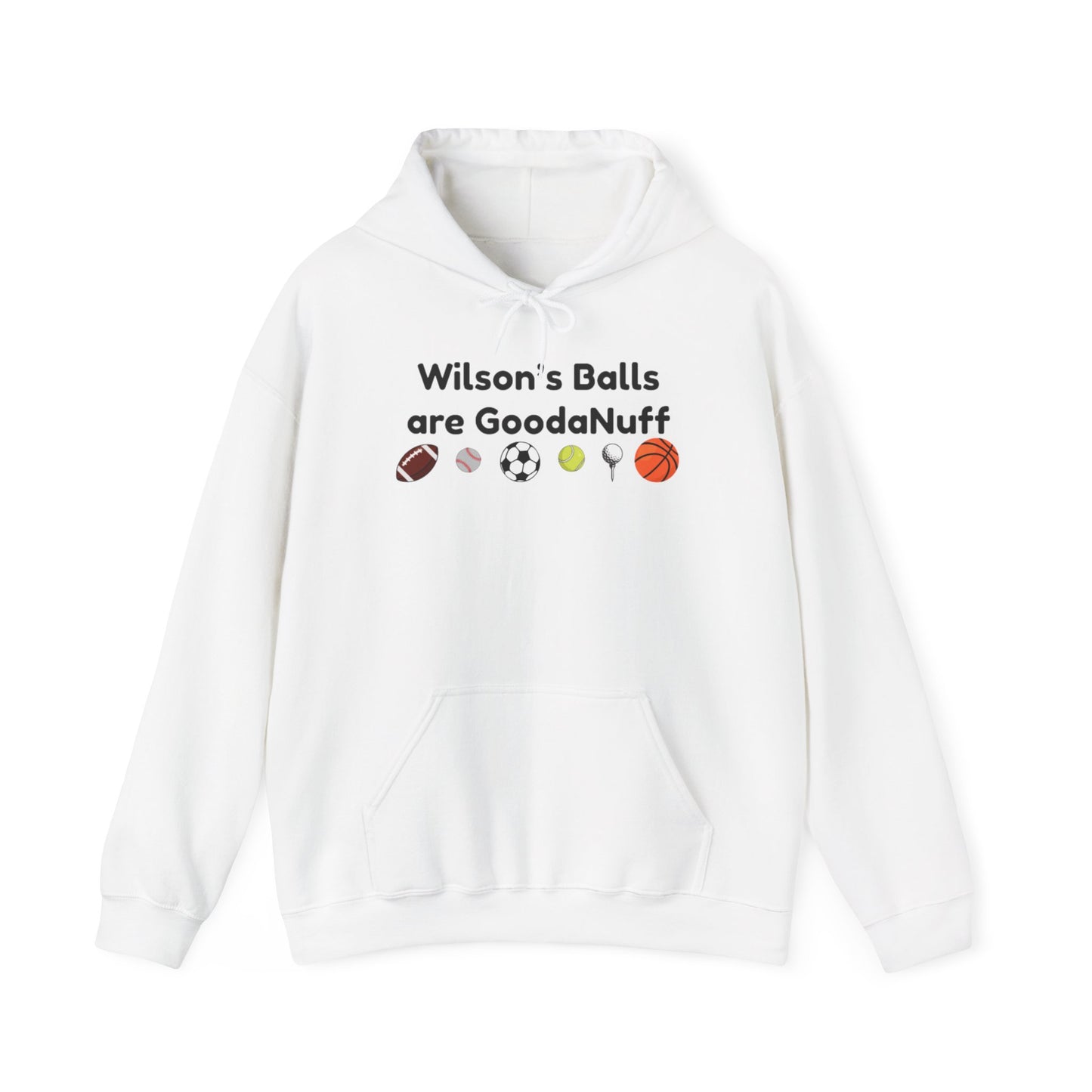 Wilson’s Balls Are GoodaNuff Hoodie