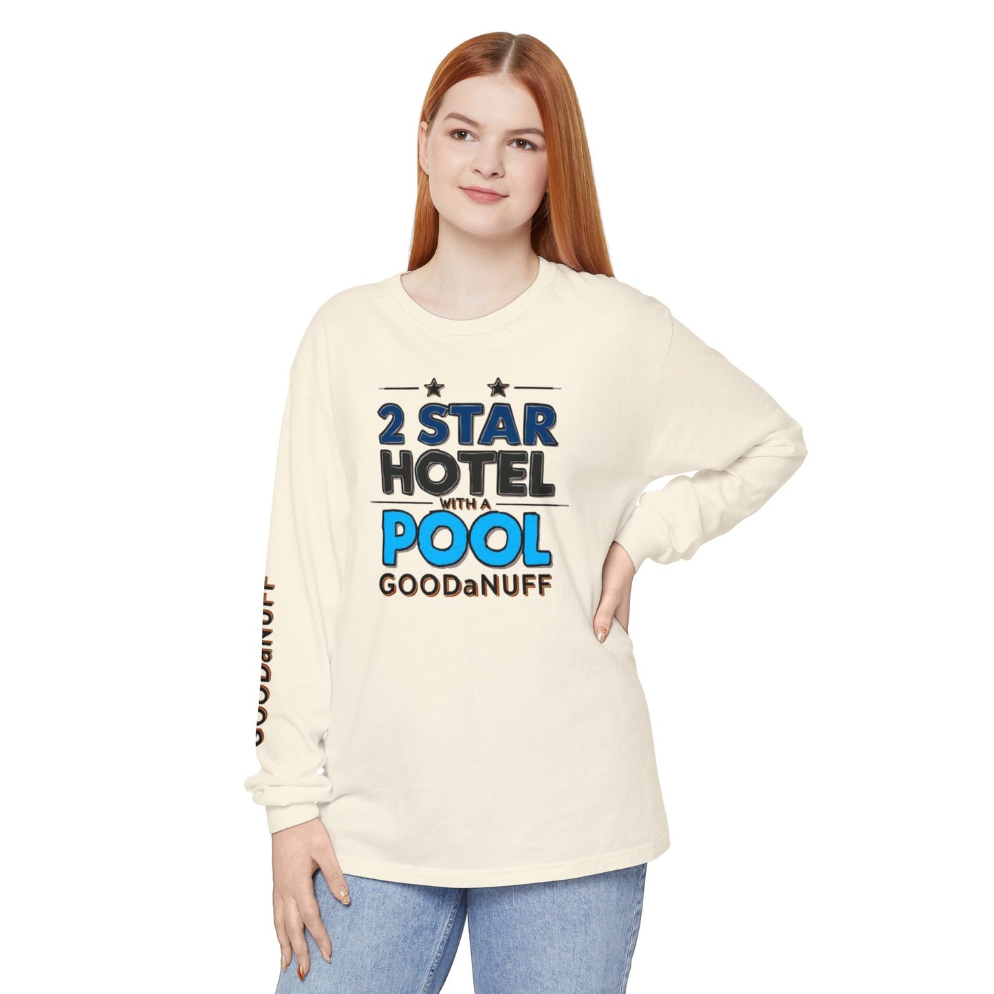2 Star Hotel with a Pool. GoodaNuff Unisex Long Sleeve Tee