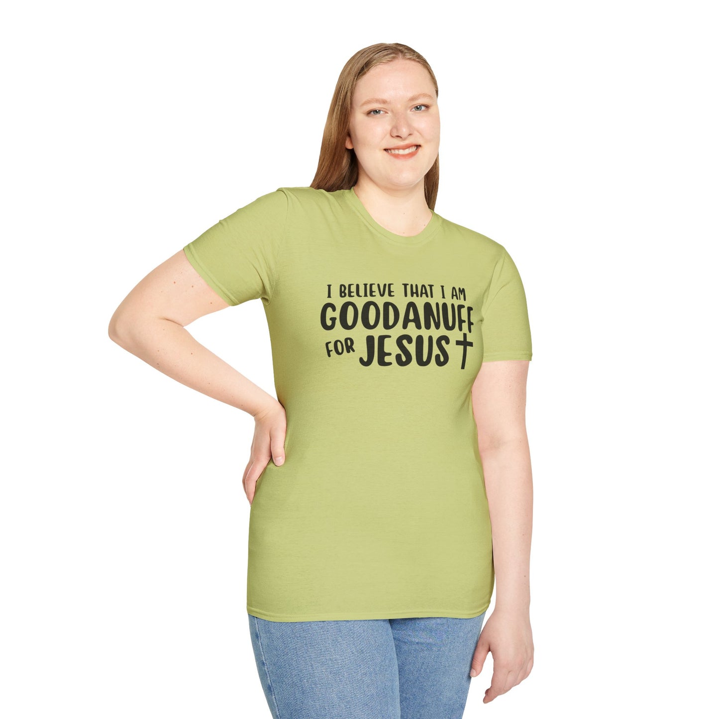 I Believe that I am GoodaNuff for Jesus Unisex Softstyle T-Shirt