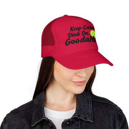 Keep Calm. Dink On. GoodaNuff Trucker Hat
