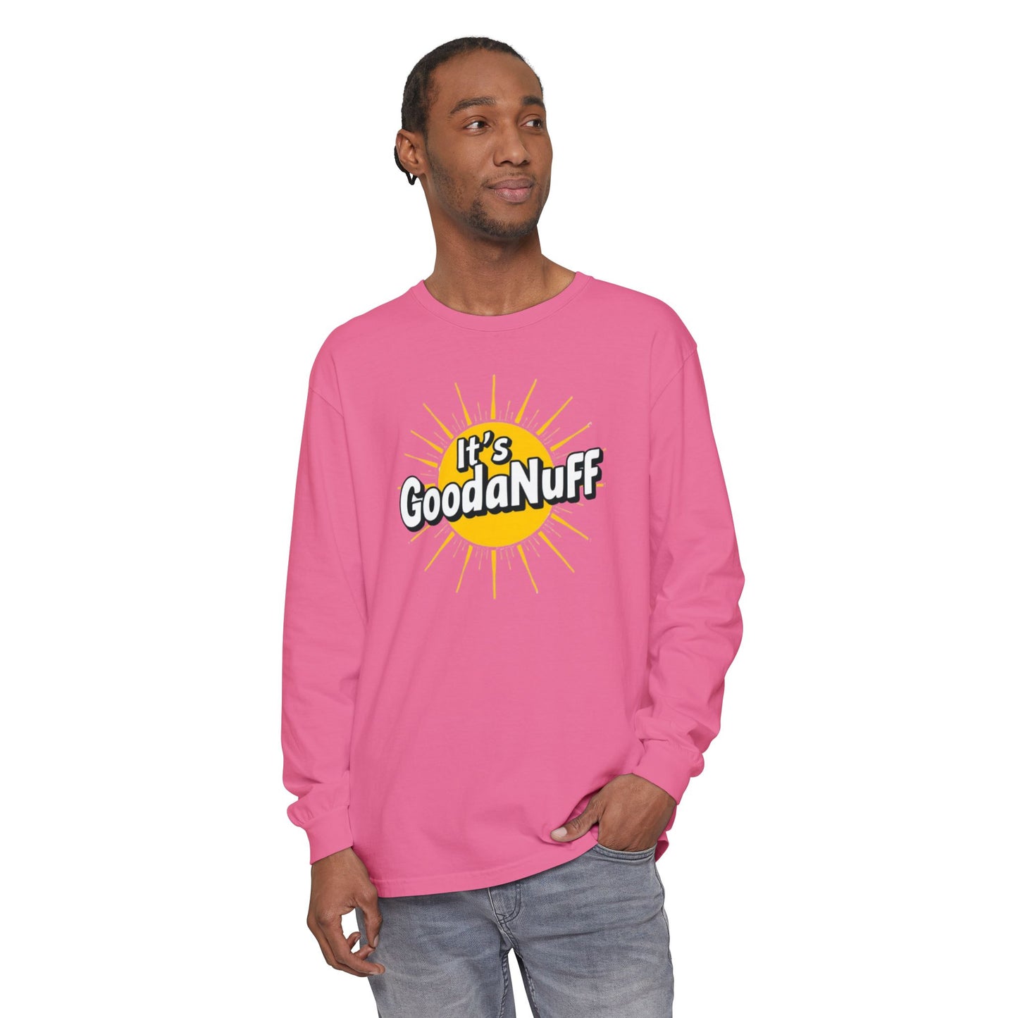 It's GoodaNuff Unisex Long Sleeve Tee