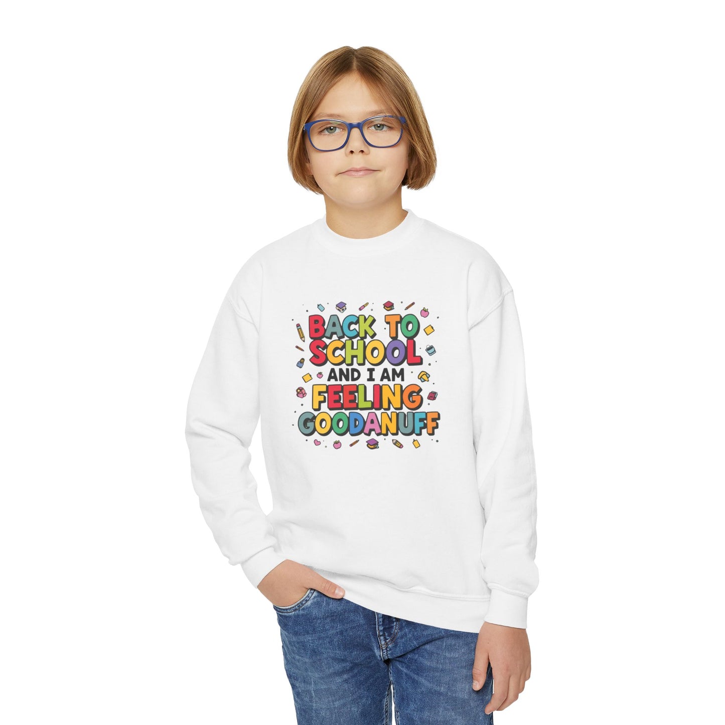 Back to School and I Am Feeling GoodaNuff Unisex Youth Crewneck