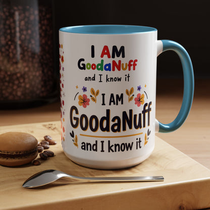 I Am GoodaNuff and I know it Coffee Mug