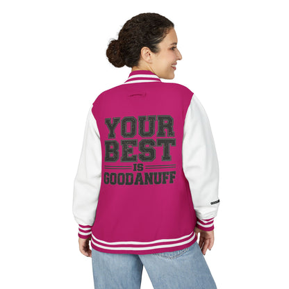 Your Best is GoodaNuff Unisex Letterman Jacket