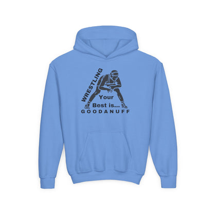 Wrestling Your Best is...GoodaNuff Unisex Youth Hoodie