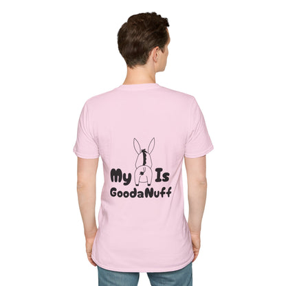 My A** is GoodaNuff Softstyle T-Shirt